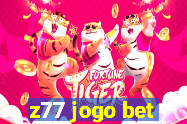 z77 jogo bet